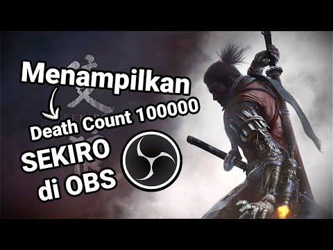 Cara Menampilkan Death Count Game SEKIRO di OBS