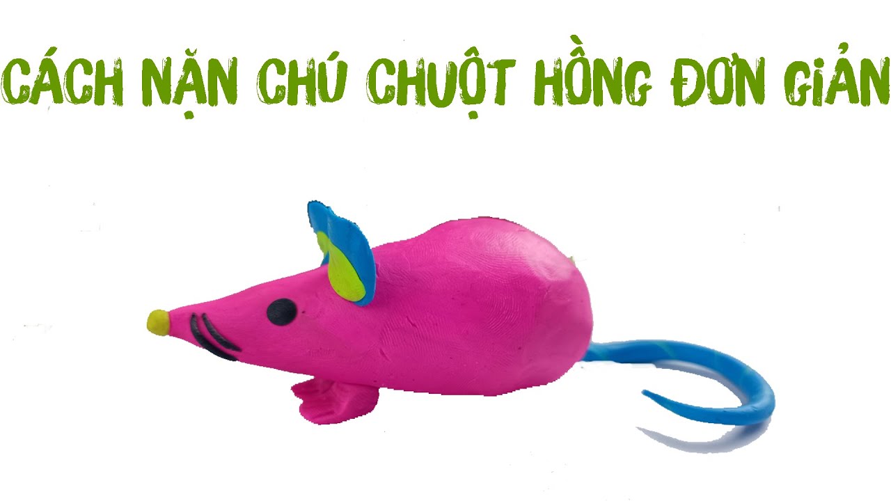 Hướng Dẫn Nặn Con Chuột Màu Hồng Bằng Đất | Nghịch Đất... - youtube