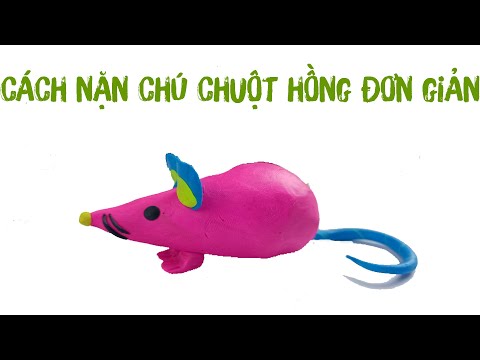 Video Hướng Dẫn Nặn Con Chuột Màu Hồng Bằng Đất | Nghịch Đất... - youtube