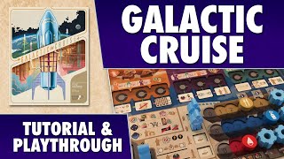 Galactic Cruise  Exclusive Tutorial & Playthrough