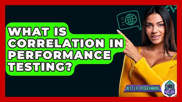What Is Correlation In Performance Testing? - Next LVL Programming