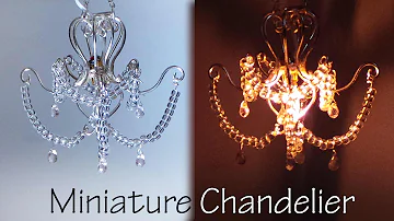 Miniature Chandelier Tutorial (That lights up)