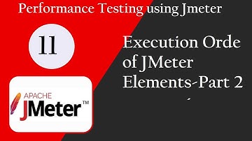 JMeter 4.0: Execution Order of JMeter Steps (Part 2)