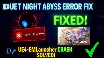 Duet Night Abyss Fatal Error Fix (PC) | Step-by-Step Solution 2025