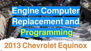 2013 Chevrolet Equinox Engine Computer Replacement and Programming - Sps2 Techline