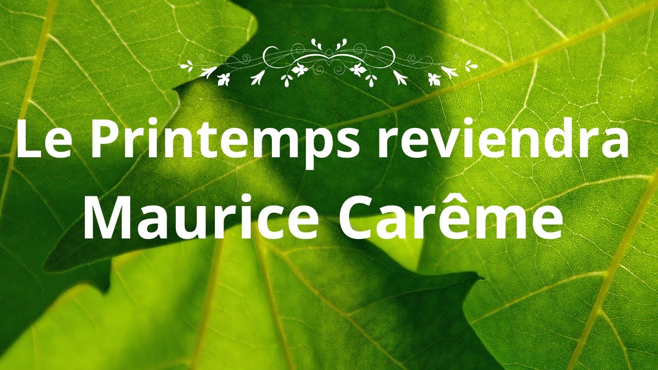 Poésie Le Printemps reviendra par Maurice Carême - YouTube