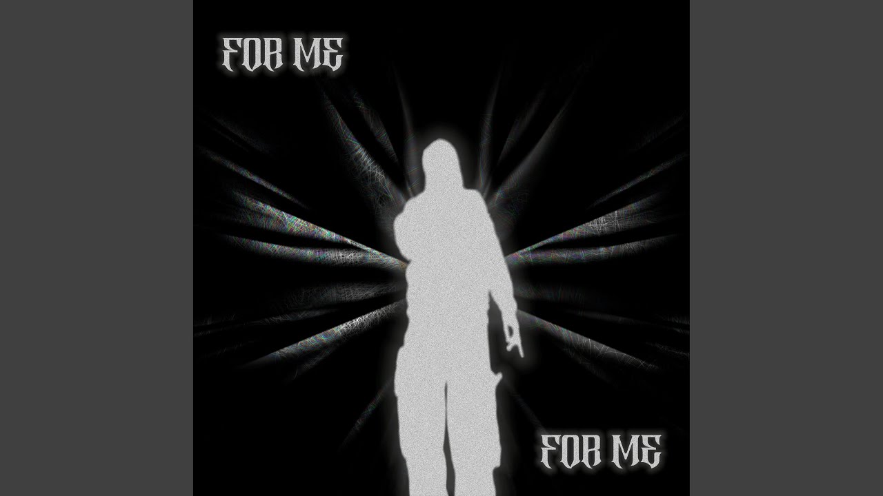 Watch FOR ME on YouTube Watch FOR ME on YouTube