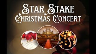 The Church of Jesus Christ of Latter-Day Saints Star Stake presents the Star Stake Christmas Concert