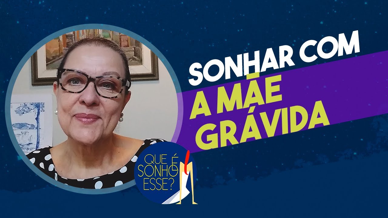 Sonhar com a mãe grávida - YouTube
