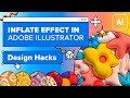 Inflate Effect in Adobe Illustrator | Design Hacks