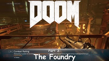 DOOM (2016) | Part 3: The Foundry