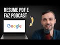 Como Resumir PDFs e Criar Podcasts Automáticos com NotebookLM Google