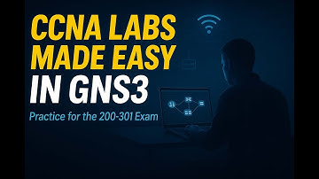 CCNA Labs Made Easy: Practice for the 200-301 Exam in GNS3