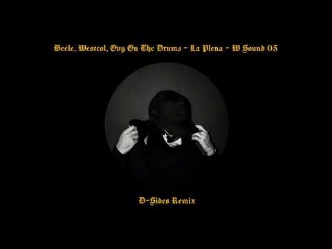 Beéle, Westcol, Ovy On The Drums - La Plena - W Sound 05 (D-Sides Remix)