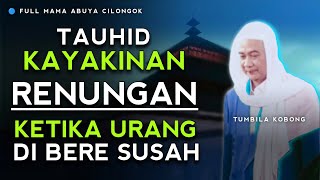 FULL TAUHID KAYAKINAN | ABUYA UCI