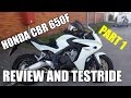 Honda CBR 650F Review and Testride! - Part 1!