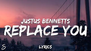 Video thumbnail of "Justus Bennetts - Replace You (Lyrics)"