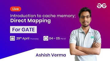 Introduction to cache memory; Direct Mapping | GeeksforGeeks GATE