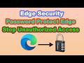 Microsoft Edge Browser Lock Tutorial | Password Protect Edge Easily