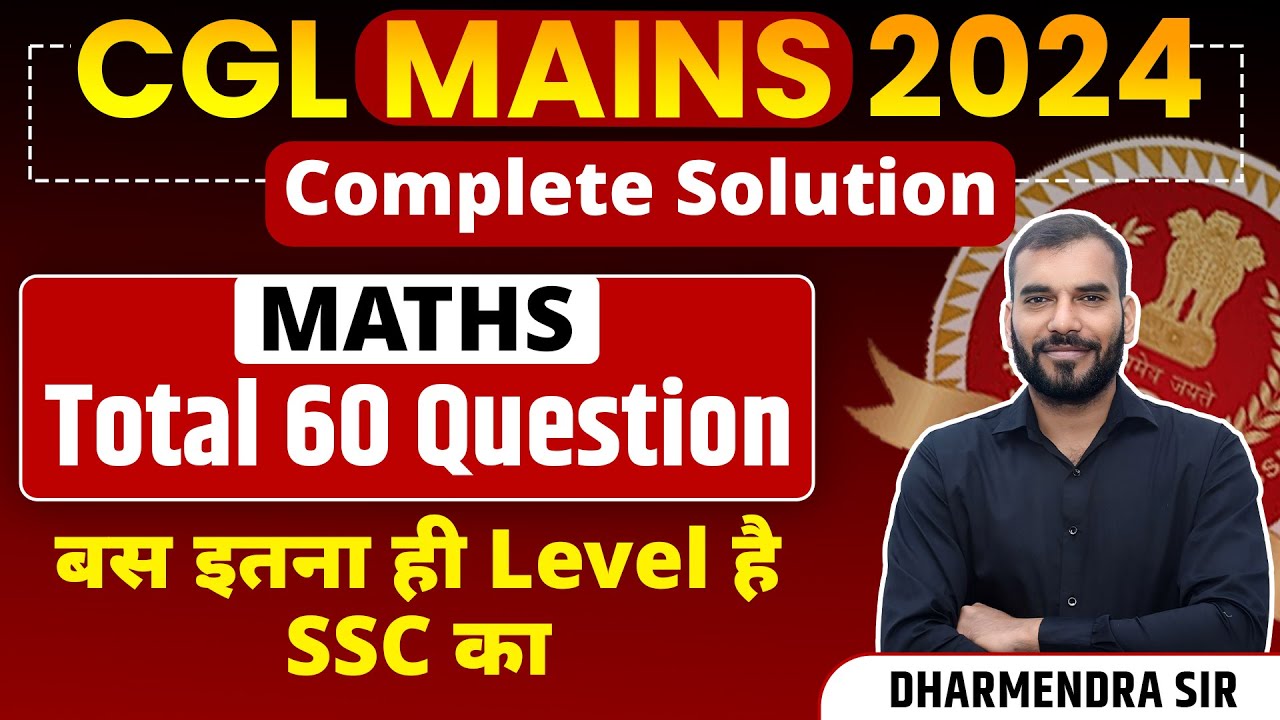🔴CGL Mains 2024 | Maths Complete Solution | 60 Ques. | बस इतना ही Level ...