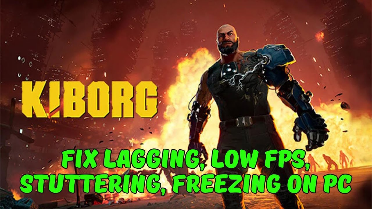 How To Fix KIBORG Lagging & Stuttering Issue On PC | Fix Low FPS Drop ...
