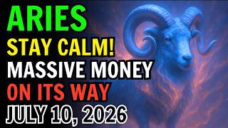ARIES ♈ 💵 A HUGE MONEY BLESSING IS GETTING CLOSER — DON'T MAKE THE FIRST MOVE 🌙 JULY 10 2026