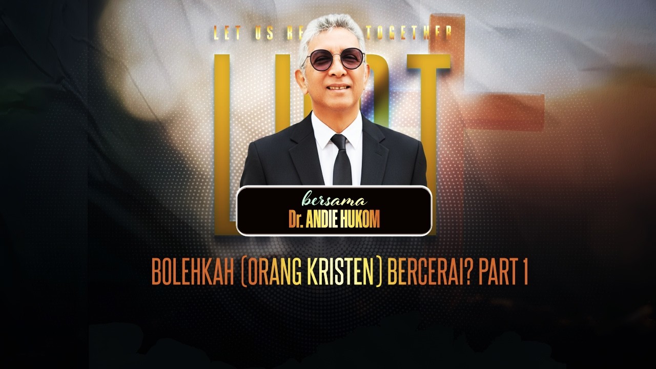 Bolehkah (orang Kristen) Bercerai? Part 1 | Let Us Reason Together💡