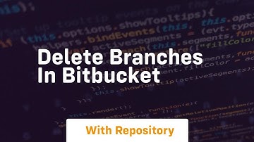 delete branches in bitbucket