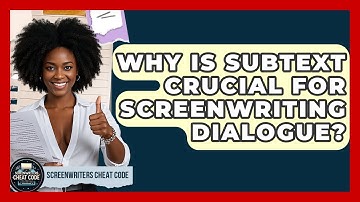 Why Is Subtext Crucial For Screenwriting Dialogue? - Screenwriter