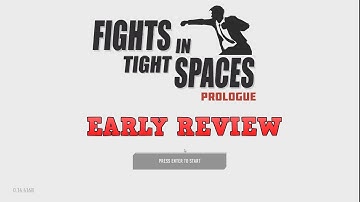 FIGHTS IN TIGHT SPACES (IS IT WORTH IT? DEMO REVIEW)