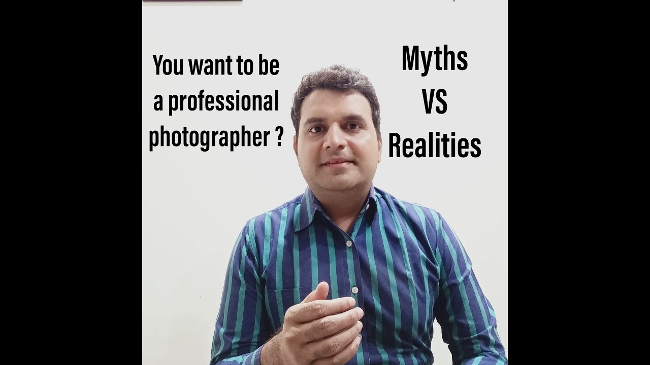 Myths Vs Realities Of Becoming A Professional Photographer YouTube