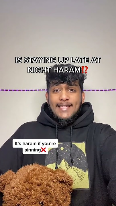 IS STAYING UP LATE AT NIGHT HARAM. (Browniesaadi) #islam #islamic #tiktok #haram