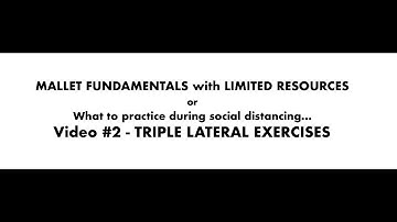 MALLET FUNDAMENTALS with LIMITED RESOURCES: Video #2 - Triple Lateral Exercises