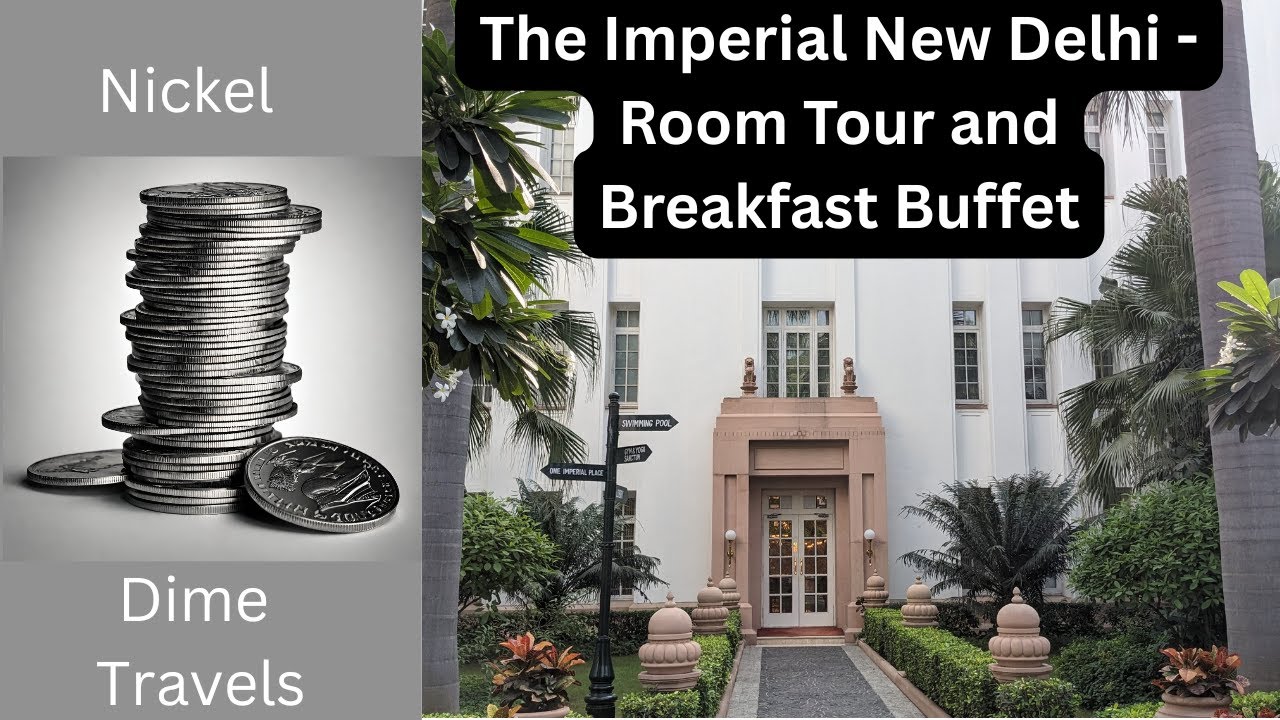 Imperial New Delhi Room Tour and Breakfast Buffet