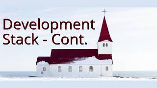 Development Stack Cont.