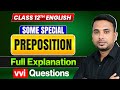 Class 12th English Grammar | Some Special Preposition Full Explanation 🔥 | Most Important Questions