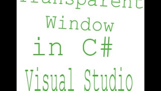 How to make transparent form in C#  using c# windows form