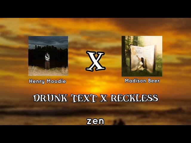 Drunk Text X Reckless (Speed Up Song) by zen class=