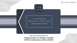 The Announcement of Ambassador of Public Health AMSA-Indonesia 2024/2025