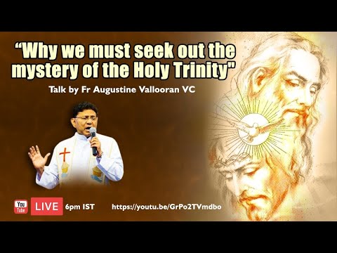 Why we must seek out the mystery of the Holy Trinity | 30th August 2021