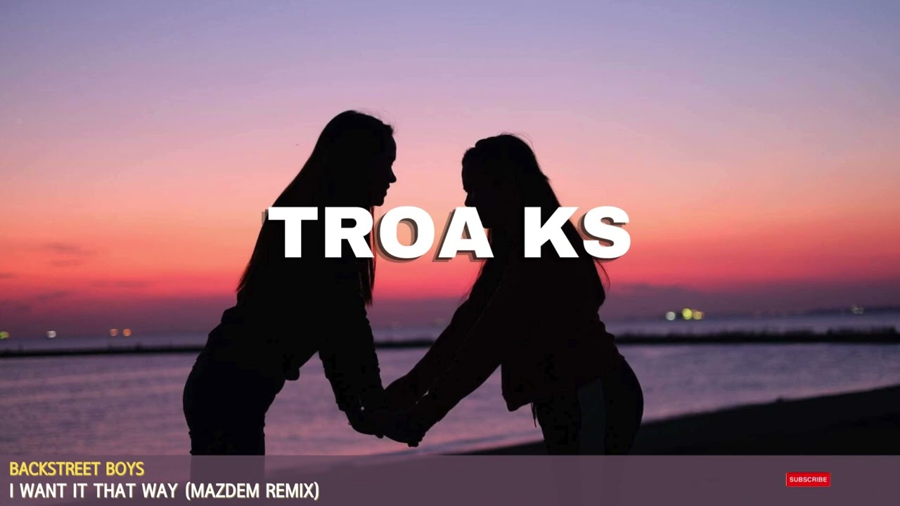 [Tech House] Backstreet Boys - I Want It That Way (Mazdem Remix)