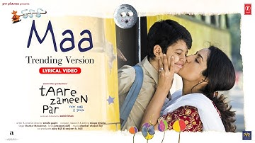 Maa Song- Trending Version (Lyrics) | Aamir Khan, Darsheel | Shankar Mahadevan | Taare Zameen Par