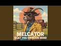 Goat You On My Mind