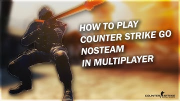 How to Play Multiplayer in CS GO nosTEAM WORKING 100% 2017!!! (Voice Tutorial)