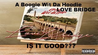 "Love Bridge" by A Boogie Wit Da Hoodie RANKED!!!