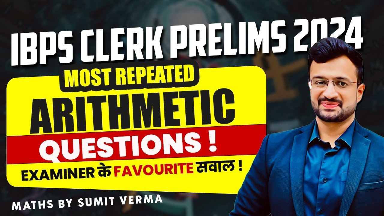 🔥 IBPS CLERK PRELIMS 2024 | Most Repeated Arithmetic Questions | Maths ...