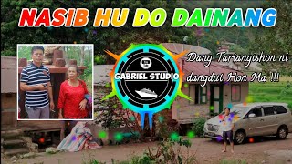 DJ BATAK NASIPHU DO DAINANG REMIX BATAK baru 2023 | By Gabriel Studio