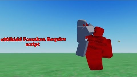 c00lkidd Forsaken Script|The Testing World