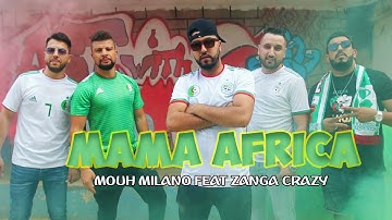 Mouh Milano Ft Zanga Crazy - #MamaAfrica ماما أفريكا