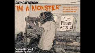 Cuevy Cuev- Im A Monster